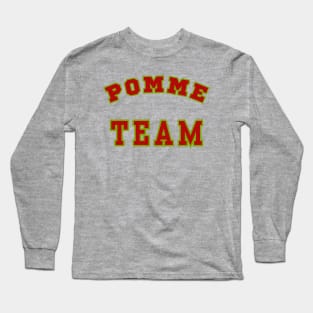 Pomme Team. Support Your Local Apples and Pommes! Long Sleeve T-Shirt